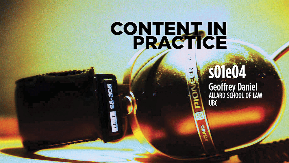 <i>Content in Practice</i>: Geoffrey Daniel from the Allard School of Law at UBC